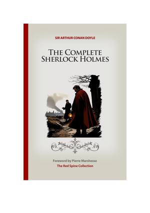 The Complete Sherlock Holmes by Arthur Conan Doyle - PDF Series