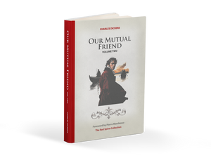 Our Mutual Friend by Charles Dickens (Vol.2)